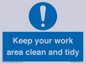 Keep your work area clean and tidy